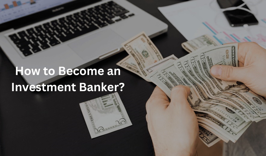 5 Important Traits of Investment Bankers